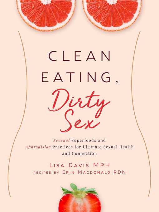 Title details for Clean Eating, Dirty Sex by Lisa Davis - Available